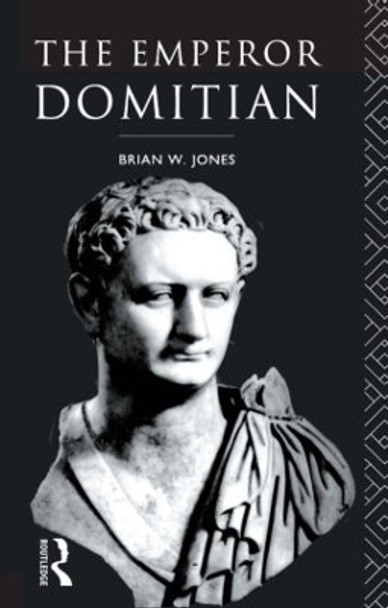 The Emperor Domitian by Brian W. Jones 9780415101950