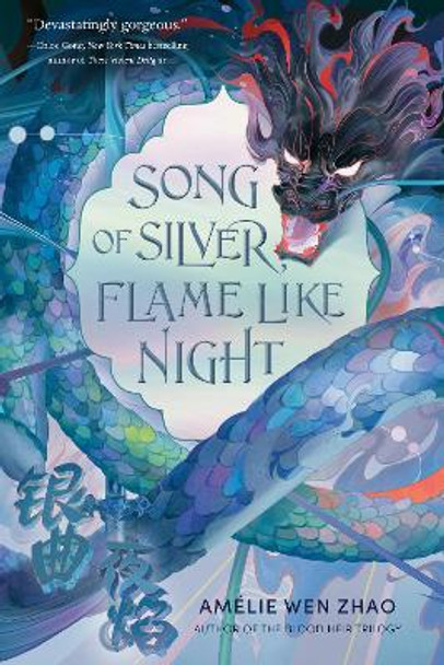 Song of Silver, Flame Like Night by Amélie Wen Zhao 9780593650288