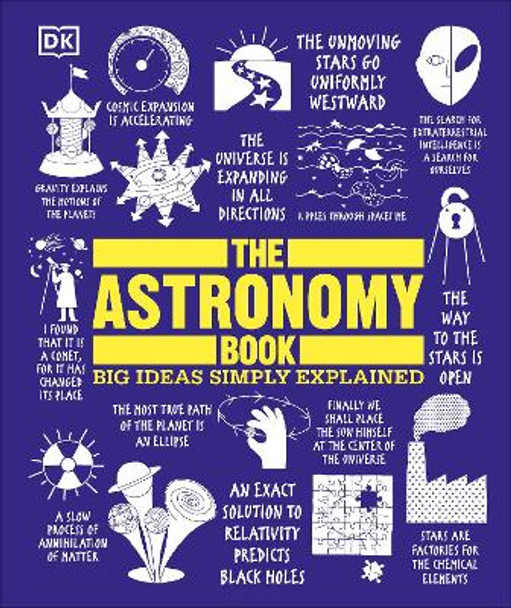 The Astronomy Book: Big Ideas Simply Explained by DK 9781465464187