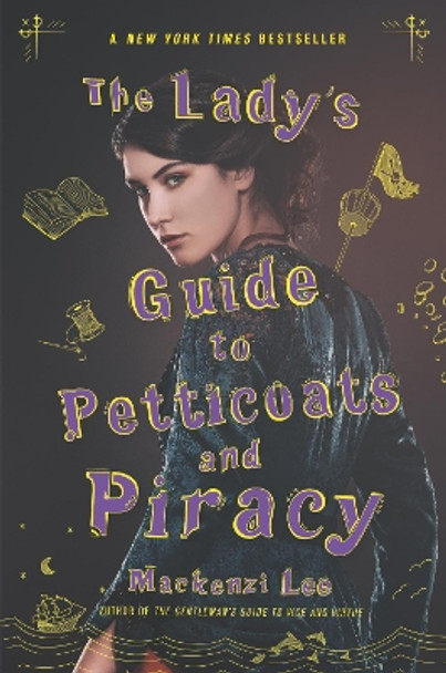 The Lady's Guide to Petticoats and Piracy by Mackenzi Lee 9780062795335