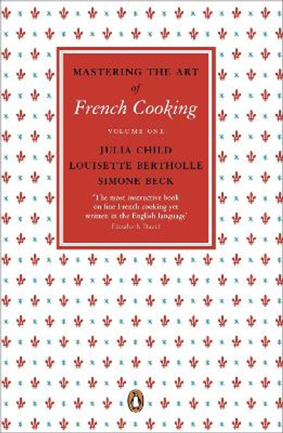 Mastering the Art of French Cooking, Vol.1 by Julia Child 9780241956465