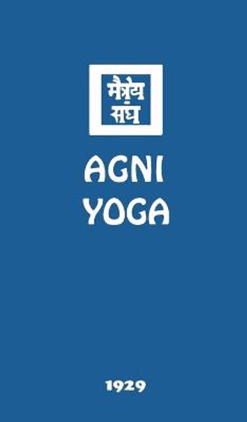 AGNI Yoga by Agni Yoga Society