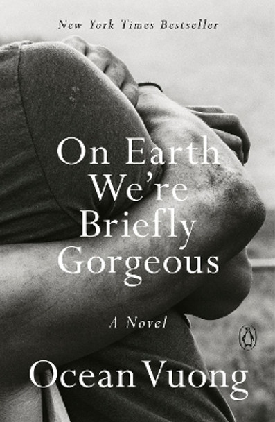 On Earth We're Briefly Gorgeous by Ocean Vuong 9780525562047