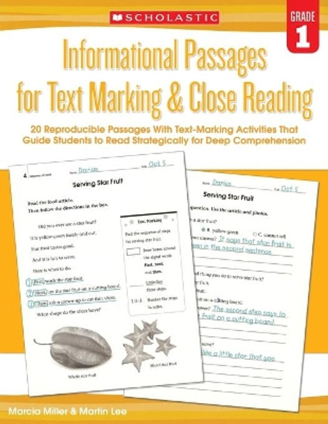 Informational Passages for Text Marking & Close Reading: Grade 1: 20 Reproducible Passages with Text-Marking Activities That Guide Students to Read Strategically for Deep Comprehension by Martin Lee 9780545793773