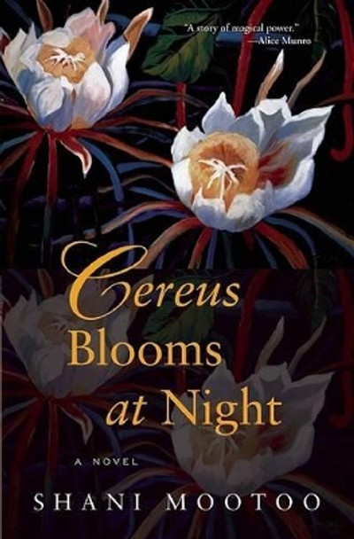 Cereus Blooms at Night by Shani Mootoo 9780802144621