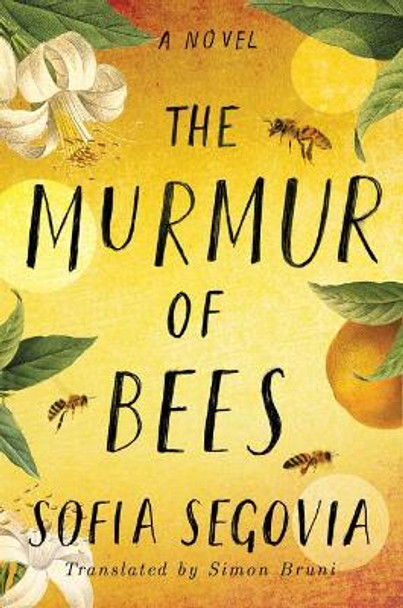 The Murmur of Bees by Sofia Segovia 9781542040501