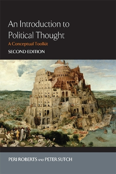 An Introduction to Political Thought: A Conceptual Toolkit by Peri Roberts 9780748643981