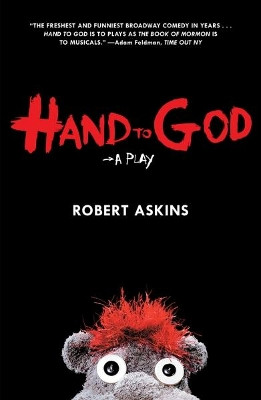 Hand to God: A Play by Robert Askins 9781468313925