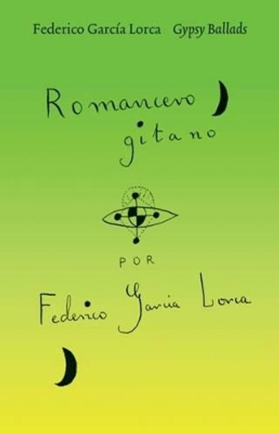 Gypsy Ballads by Federico Garcia Lorca 9781907587085