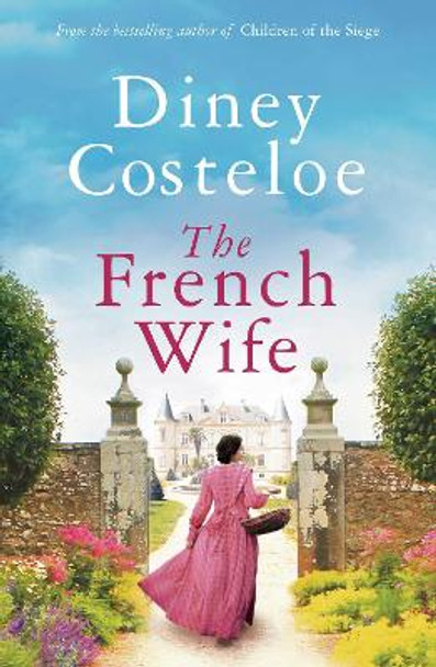 The French Wife by Diney Costeloe 9781789543315