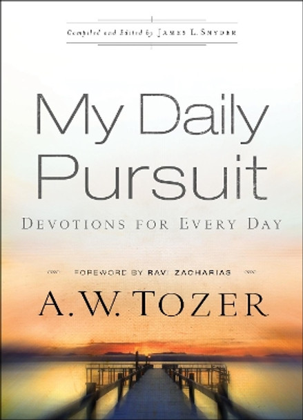 My Daily Pursuit: Devotions for Every Day by A.W. Tozer 9780764216213