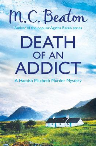 Death of an Addict by M. C. Beaton 9781472105349