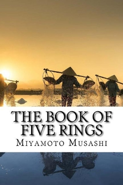 The Book of Five Rings by Miyamoto Musashi 9781717272645