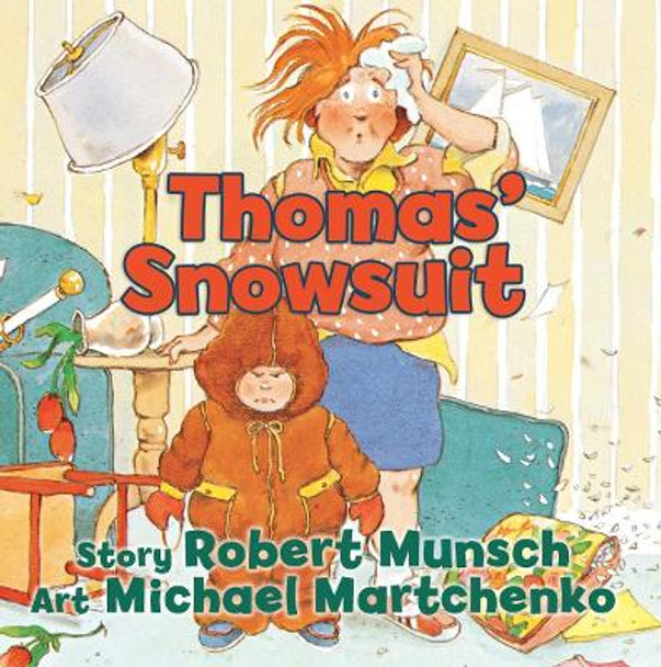 Thomas' Snowsuit by Robert Munsch 9781554513635