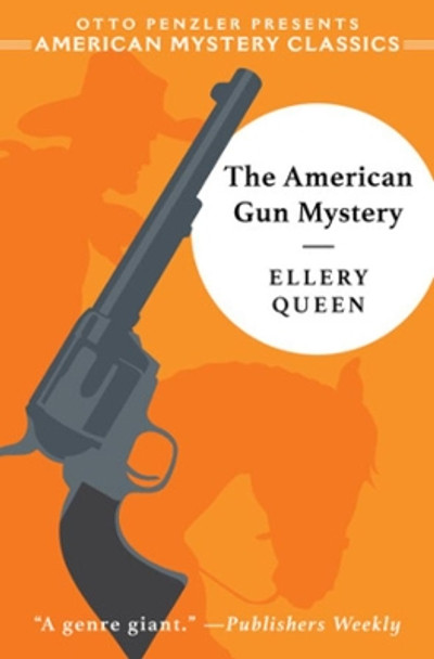 The American Gun Mystery: An Ellery Queen Mystery by Otto Penzler 9781613162514