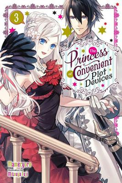 The Princess of Convenient Plot Devices, Vol. 3 (light novel) by Mamecyoro 9781975352875