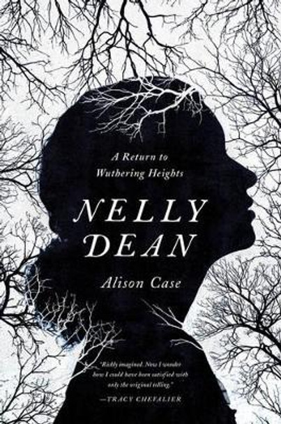 Nelly Dean: A Return to Wuthering Heights by Alison Case 9781681773391