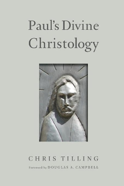 Paul's Divine Christology by Chris Tilling 9780802872951