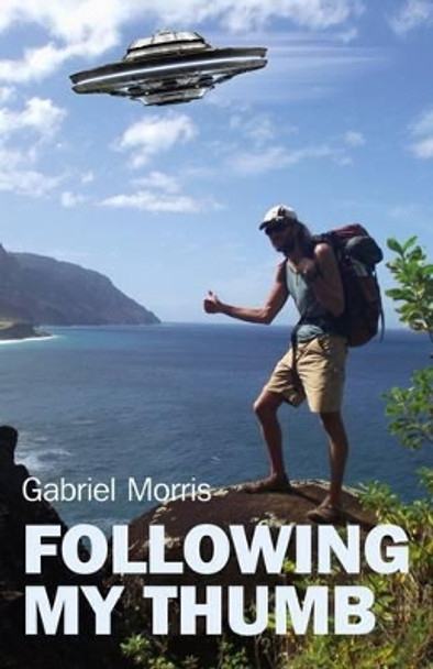 Following My Thumb by Gabriel Morris 9781846948497