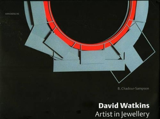 David Watkins: Artist in Jewellery by Anna Beatriz Chadour-Sampson 9783925369964