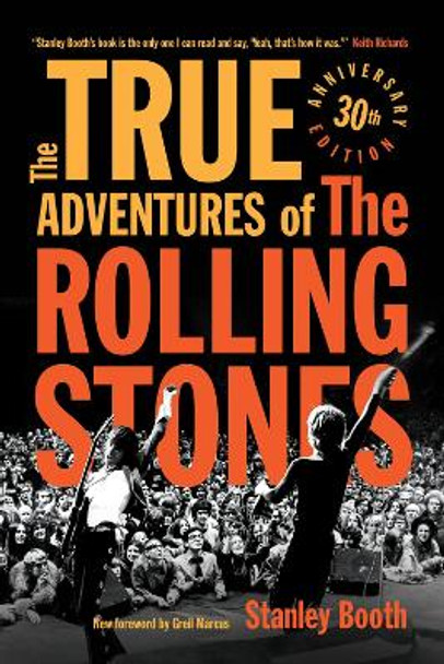 The True Adventures of the Rolling Stones by Stanley Booth 9781613747834