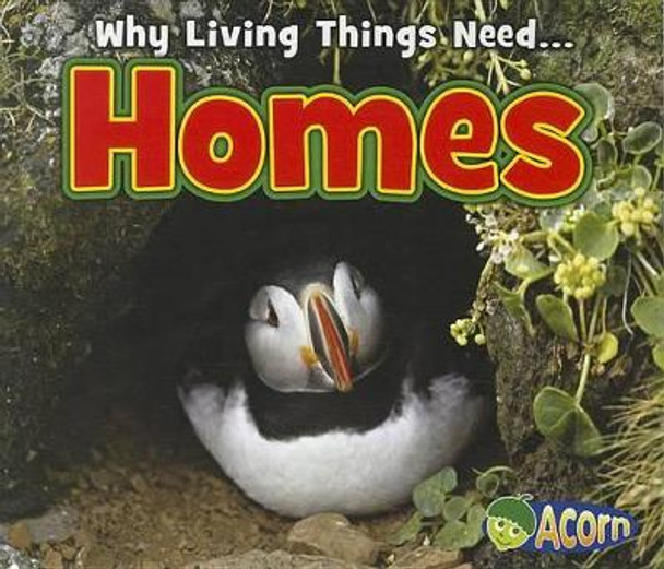 Homes (Why Living Things Need) by Daniel Nunn 9781432959210