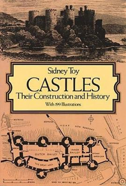 Castles: Their Construction and History by S. Toy 9780486248981