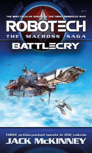 Robotech - The Macross Saga: Battlecry, Vol 1-3 by Jack McKinney 9781803365688