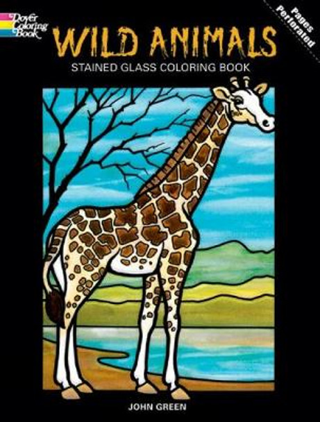 Wild Animals Stained Glass Colouring Book by John Green 9780486269825