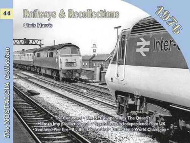 Railways and Recollections: 1976 by Chris Harris 9781857944310