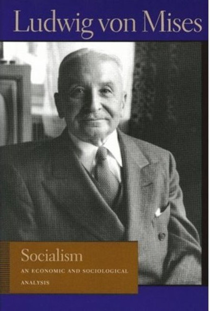 Socialism by Ludwig von Mises 9780913966631
