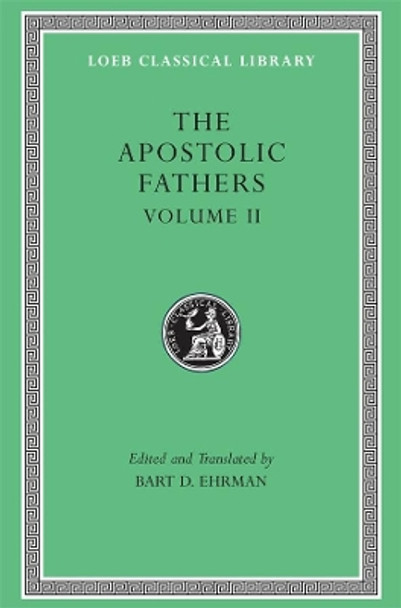 The Apostolic Fathers: v. 2 by Bart D. Ehrman 9780674996083