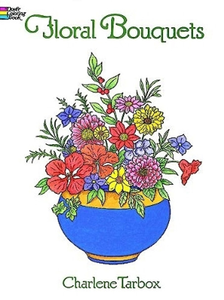 Floral Bouquets Colouring Book by Charlene Tarbox 9780486286549