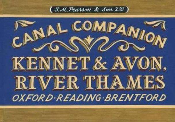 Pearson's Canal Companion - Kennet & Avon, River Thames: Oxford, Reading, Brentford by Michael Pearson 9780956277763