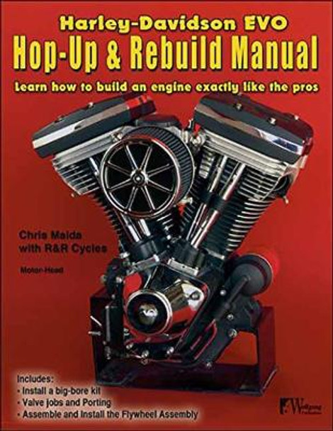 Harley-Davidson Evo, Hop-Up and Rebuild Manual by Chris Maida 9781941064337
