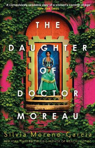 The Daughter of Doctor Moreau by Silvia Moreno-Garcia 9781529418019