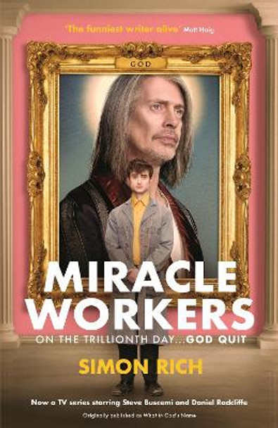 Miracle Workers by Simon Rich 9781788160599