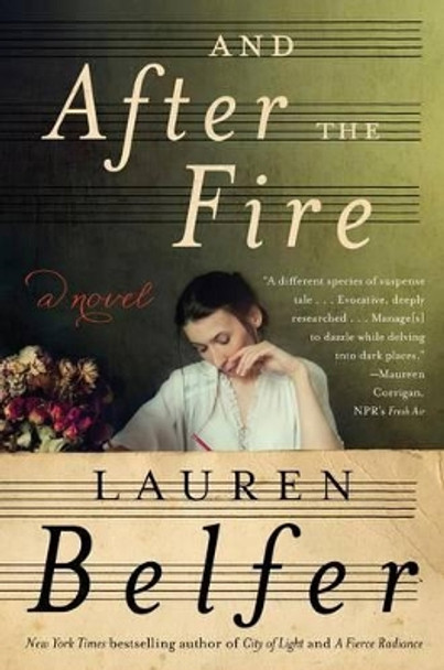 And After the Fire by Lauren Belfer 9780062428523