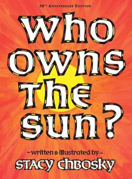 Who Owns the Sun? by Stacy Chbosky 9781930900998