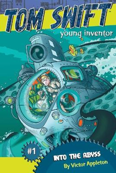 &quot;Into the Abyss: Tom Swift, Young Inventor #1 &quot; by Victor Appleton 9781416915188