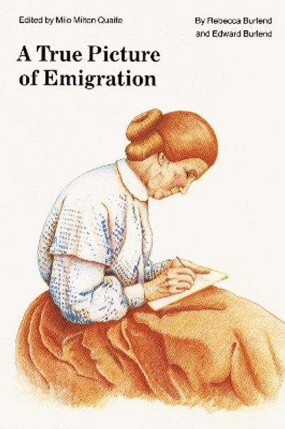 A True Picture of Emigration by Edward Burlend 9780803260832