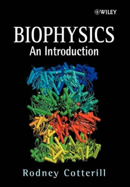 Biophysics: An Introduction Rodney Cotterill (Danish Technical University, Denmark) 9780471485384