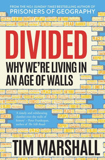 Divided: Why We're Living in an Age of Walls by Tim Marshall 9781783963423