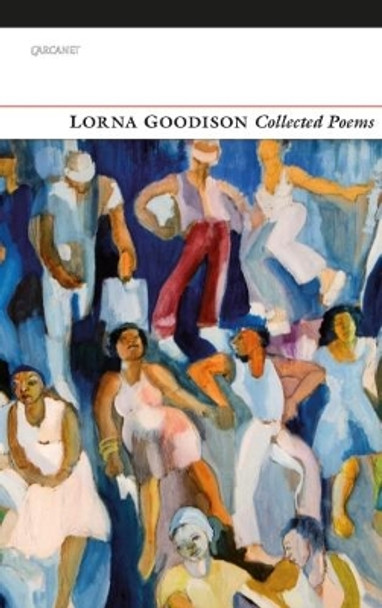 Collected Poems by Lorna Goodison 9781784106386