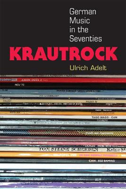 Krautrock: German Music in the Seventies by Ulrich Adelt 9780472053193