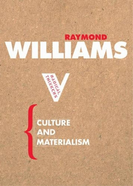 Culture and Materialism by Raymond Williams 9781844670604