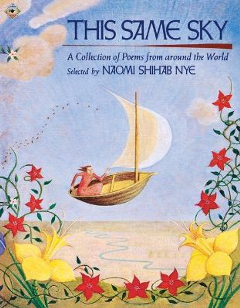 This Same Sky: A Collection of Poems from Around the World by Naomi Shihab Nye 9780689806308