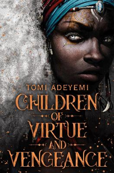 Children of Virtue and Vengeance by Tomi Adeyemi 9781529034431