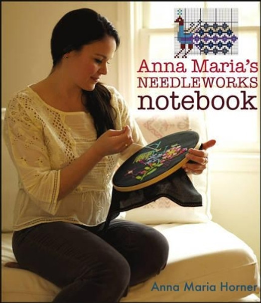 Anna Maria's Needleworks Notebook by Anna Maria Horner 9781118359976