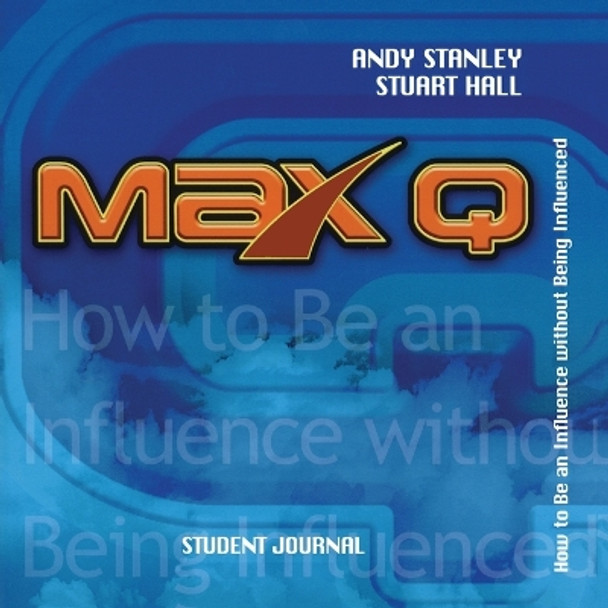 Max Q Student Journal by Andy Stanley 9781582293615
